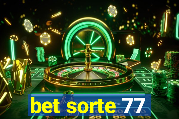 bet sorte 77